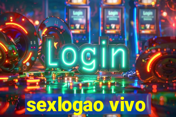 sexlogao vivo